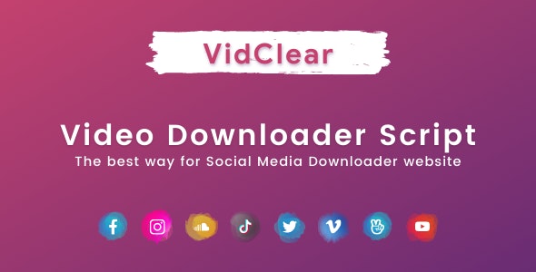 VidClear v1.0.2 – Video Downloader Script视频下载脚本源码-度崩网-几度崩溃